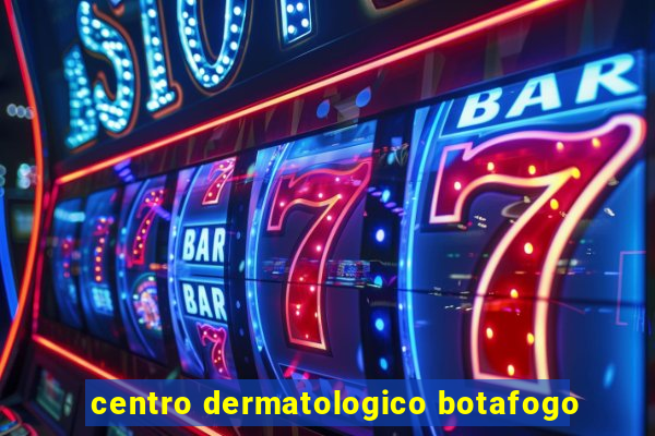 centro dermatologico botafogo